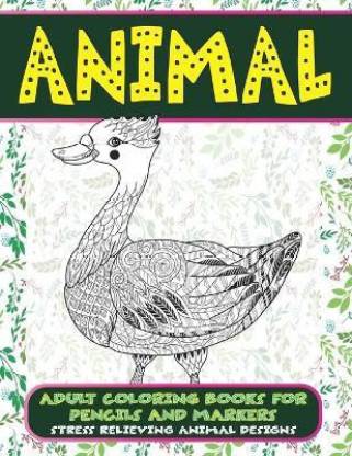 Adult Coloring Books for Pencils and Markers - Animal - Stress Relieving Animal Designs