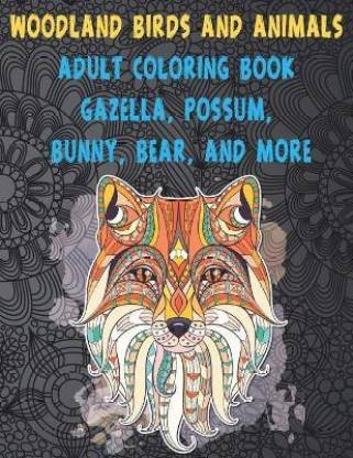 Woodland Birds and Animals - Adult Coloring Book - Gazella, Possum, Bunny, Bear, and more