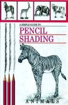 Simple Guide To Pencil Shading: Animals: Buy Simple Guide To Pencil Shading: Animals by at Low Price in India Simple Guide To Pencil Shading: Animals: Buy Simple Guide To Pencil Shading: Animals by at Low Price in India