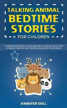 Talking Animal Bedtime Stories for Children: Buy Talking Animal Bedtime Stories for Children by Doll Jennifer at Low Price in India Talking Animal Bedtime Stories for Children: Buy Talking Animal Bedtime Stories for Children by Doll Jennifer at Low Price in India