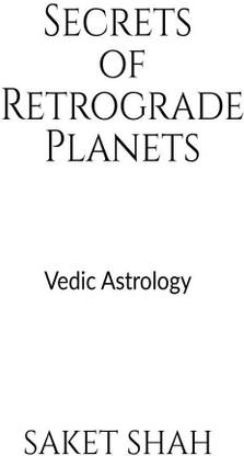 Secrets of Retrograde Planets: Buy Secrets of Retrograde Planets by Saket  Shah at Low Price in India | Flipkart.com