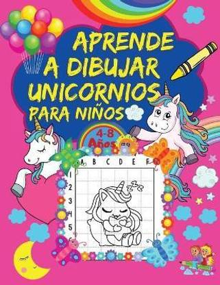 Aprende A Dibujar Unicornios Para Ninos: Buy Aprende A Dibujar Unicornios Para Ninos by Delanunez Santiago at Low Price in India Aprende A Dibujar Unicornios Para Ninos: Buy Aprende A Dibujar Unicornios Para Ninos by Delanunez Santiago at Low Price in India