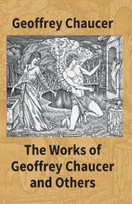 The Works Of Geoffrey Chaucer And Others