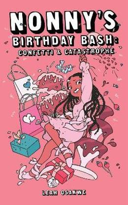 Nonny S Birthday Bash Confetti Catastrophe Buy Nonny S Birthday Bash Confetti Catastrophe By Osakwe Leah At Low Price In India Flipkart Com