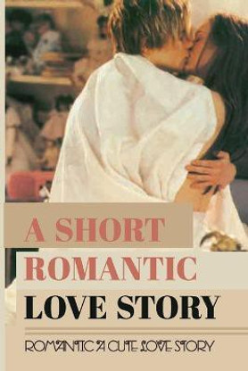 a short romantic story