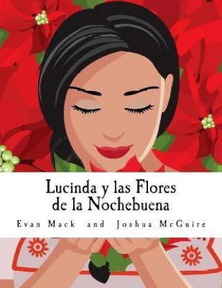 Lucinda y Las Flores de la Nochebuena: Buy Lucinda y Las Flores de la  Nochebuena by McGuire Joshua at Low Price in India 