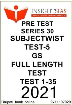 Insight On India - Pre Test Series 30 - Subjectwist Test 5 - GS Full Length Test ( Test 1-35) Photocopy -2021