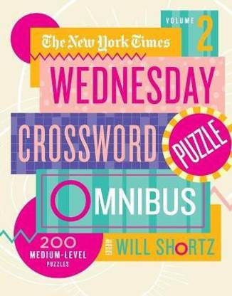 New York Times Wednesday Crossword Puzzle Omnibus Volume 2 ...