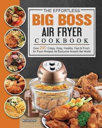 The Effortless Big Boss Air Fryer Cookbook: Buy The Effortless ...