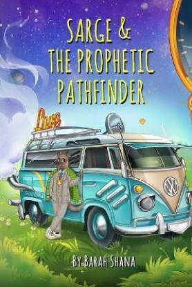 Sarge & The Prophetic Pathfinder