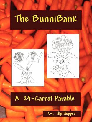 The Bunnibank - A 24 Carrot Parable: Buy The Bunnibank - A 24 Carrot  Parable by Hip Hopper at Low Price in India | Flipkart.com