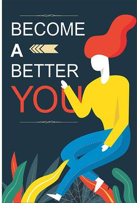 Become A Better You Quotes &amp; Motivational Poster (12X18) By Paper Print ...