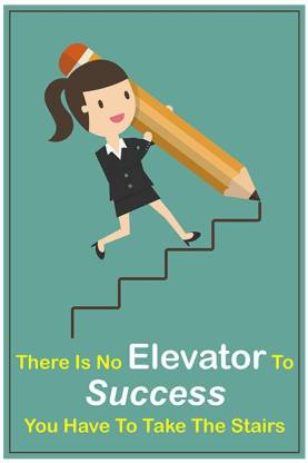 There Is No Elevator To Success Quotes & Motivational Poster (12X18) Paper  Print - Quotes & Motivation posters in India - Buy art, film, design,  movie, music, nature and educational paintings/wallpapers at