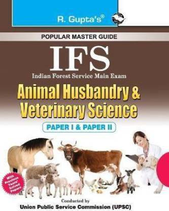 IFS: Animal Husbandry And Veterinary Science Main Exam Guide: Buy IFS: Animal Husbandry And Veterinary Science Main Exam Guide by By R Gupta at Low Price in India IFS: Animal Husbandry And Veterinary Science Main Exam Guide: Buy IFS: Animal Husbandry And Veterinary Science Main Exam Guide by By R Gupta at Low Price in India