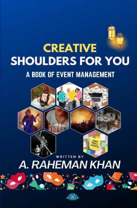 Creative shoulders for you-A Book of event management