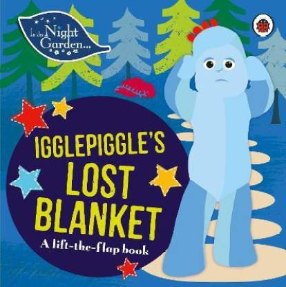 In the Night Garden: Igglepiggle's Lost Blanket: Buy In the Night Garden:  Igglepiggle's Lost Blanket by In the Night Garden at Low Price in India |  