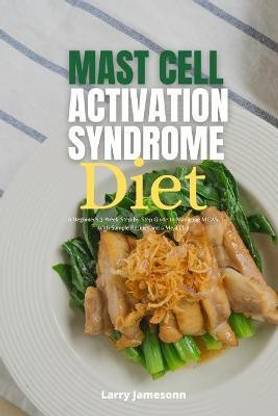 Stop Suffering The Mast Cell Activation Syndrome Diet That Actually Works - 2ggbtvj