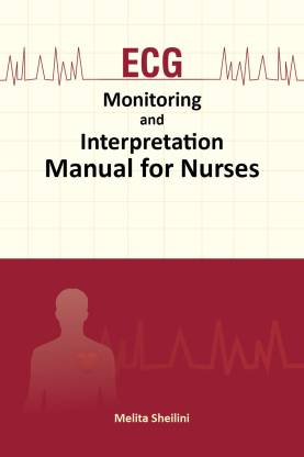 ECG Monitoring and Interpretation-Manual for Nurses