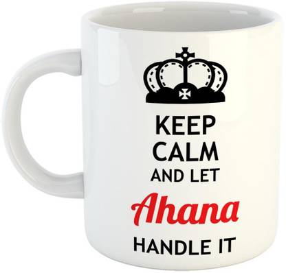 Furnish Fantasy Keep Calm and Let Ahana Handle It Ceramic Coffee - Best Birthday Gift for Son, Furnish Fantasy Keep Calm and Let Ahana Handle It Ceramic Coffee - Best Birthday Gift for Son,