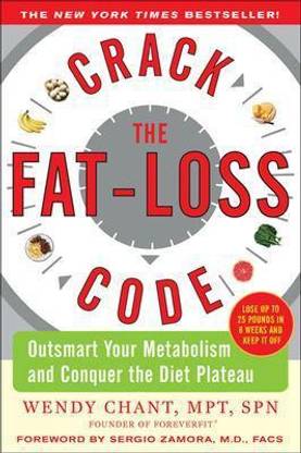 Crack The Fat Loss Code Outsmart Your Metabolism And Conquer The Diet Plateau Buy Crack The Fat Loss Code Outsmart Your Metabolism And Conquer The Diet Plateau By Chant Wendy At Low Price In Crack The Fat Loss Code Outsmart Your Metabolism And Conquer The Diet Plateau Buy Crack The Fat Loss Code Outsmart Your Metabolism And Conquer The Diet Plateau By Chant Wendy At Low Price In
