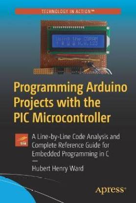Programming Arduino Projects with the PIC Microcontroller: Buy ...