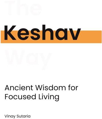 Keshav  - Ancient Wisdom for Focused Living
