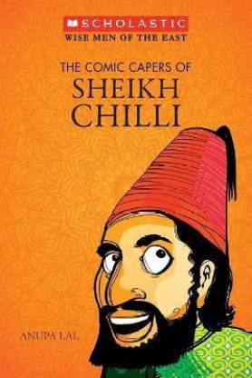 The Comic Capers of Sheikh Chilli: Buy The Comic Capers of Sheikh Chilli by  Lal Anupa at Low Price in India 
