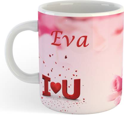 ADN21 All Day New Printed Premium I Love You Eva Ceramic Coffee , Best Gift  For Eva etc. Ceramic Coffee Mug Price in India - Buy ADN21 All Day New  Printed Premium