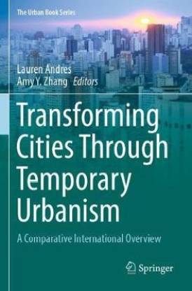 Transforming Cities Through Temporary Urbanism: Buy Transforming Cities ...