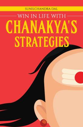 Win In Life With Chanakya’s Strategies