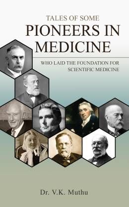Tales of some Pioneers in Medicine