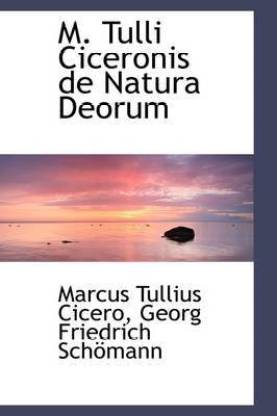 M. Tulli Ciceronis de Natura Deorum: Buy M. Tulli Ciceronis de Natura Deorum  by Cicero Marcus Tullius at Low Price in India 