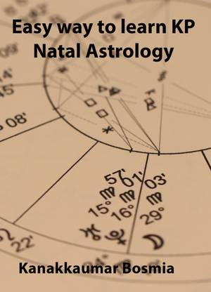 Easy way to learn KP Natal Astrology: Buy Easy way to learn KP Natal  Astrology by Kanak Bosmia at Low Price in India | Flipkart.com
