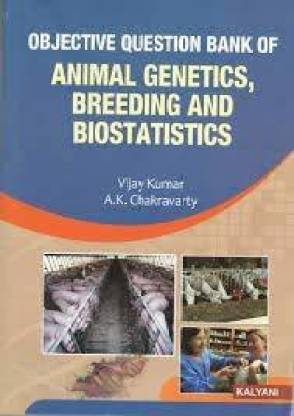 Objective Question Bank of Animal Genetics, Breeding & Biostatistics: Buy  Objective Question Bank of Animal Genetics, Breeding & Biostatistics by  Vijay Kumar, Chakravarty . at Low Price in India 