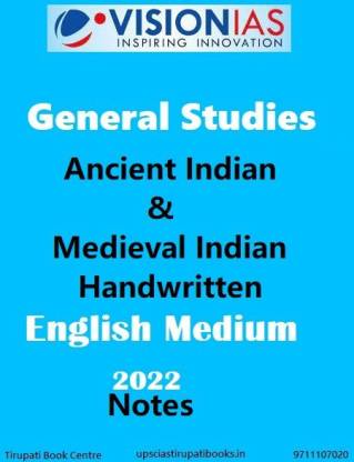 Vision IAS - General Studies - Ancient Indian & Medieval Indian Handwritten Notes English Medium - Civil Service Prepration (Photocopy) - 2022: Buy Vision IAS - General Studies - Ancient Indian &