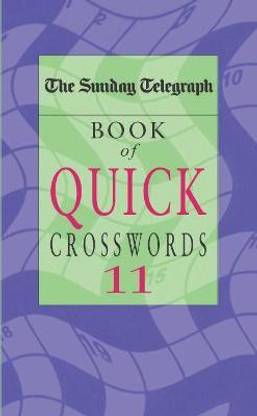The Sunday Telegraph Book of Quick Crosswords 11: Buy The ...