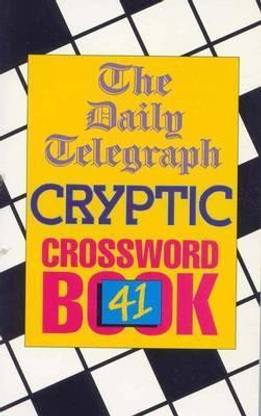 Daily Telegraph Cryptic Crossword Book 41: Buy Daily Telegraph Cryptic  Crossword Book 41 by Telegraph Group Limited at Low Price in India | ...