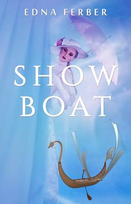 Show Boat: Buy Show Boat by Edna Ferber at Low Price in India ...