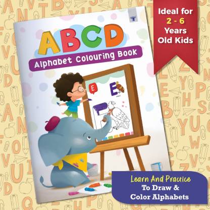 ABCD Alphabet Colouring Book For Kids | Learn And Practice To Draw And  Color Alphabets | First Drawing Book For Toddlers, Nursery, Pre School  Children |: Buy ABCD Alphabet Colouring Book For
