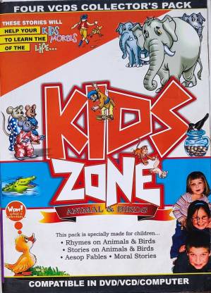 KIDS ZONE , 4 VCDs COLLECTOR'S PACK RHYMES ON ANIMALS & BIRDS, STORIES ON  ANIMALS & BIRDS, MORAL STORIES , AESOP'S FABLES , Price in India - Buy KIDS  ZONE , 4