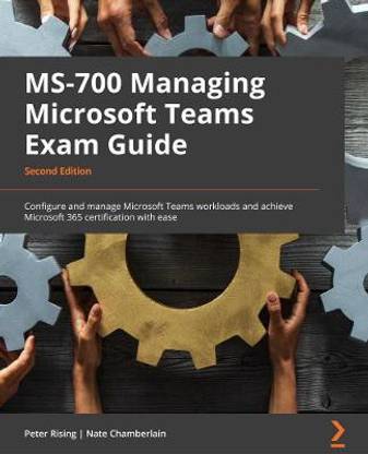 MS 700 Managing Microsoft Teams Exam Guide: Buy MS 700 Managing