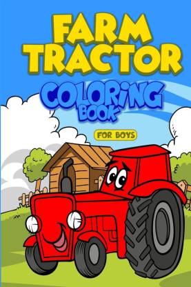 Farm Tractor Coloring Book For Boys: Buy Farm Tractor Coloring Book For  Boys by Creativewritt Art at Low Price in India 