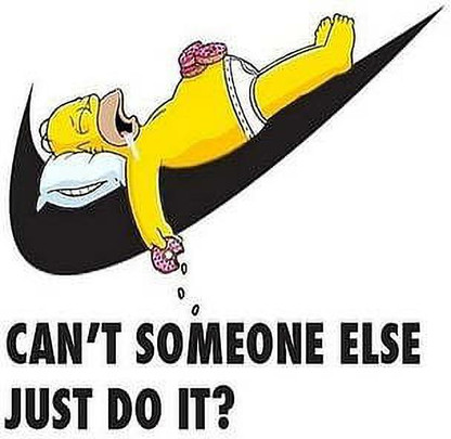 Lazy Do It Else Homer Nike Someone Matte Finish Poster Paper Print -  Animation \u0026 Cartoons posters in India - Buy art, film, design, movie,  music, nature and educational paintings/wallpapers at Flipkart.com