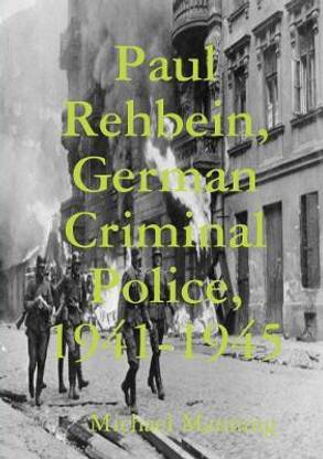 Paul Rehbein, German Criminal Police, 1941-1945