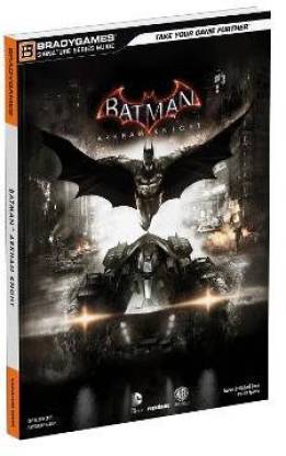 Batman: Arkham Knight Signature Series Guide: Buy Batman: Arkham Knight  Signature Series Guide by Prima Games at Low Price in India 