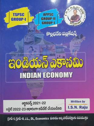 Indian Economy By Isn Raju For Tspsc Appsc Group 1 Group 2 Telugu Medium Latest 22 Edition Buy Indian Economy By Isn Raju For Tspsc Appsc Group 1