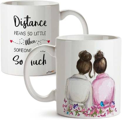 FirseBUY Funny Long Distance Friendship Cup for Girls - Long Distance Quotes  Printed Ceramic Coffee Mug Price in India - Buy FirseBUY Funny Long Distance  Friendship Cup for Girls - Long Distance