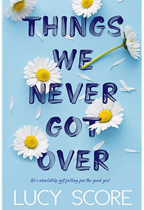 lucy score things we never got over lucy score things we never got over
