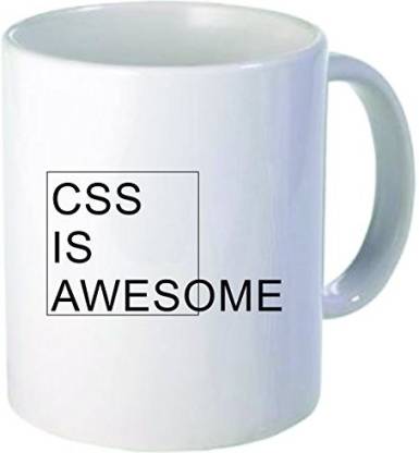 Rikki Knight Knight CSS is Awesome-Tech Computer Humor-Funny Quotes Design  11 oz Ceramic Coffee Cups, White Ceramic Coffee Mug Price in India - Buy  Rikki Knight Knight CSS is Awesome-Tech Computer Humor-Funny