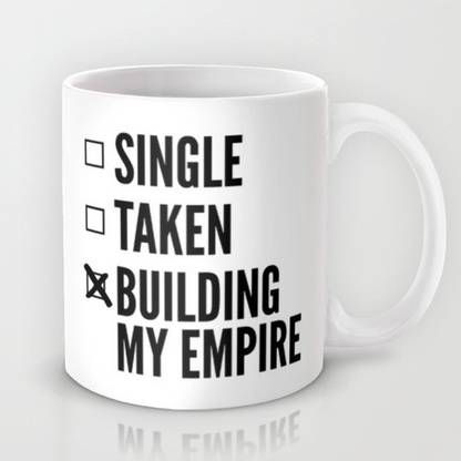 single taken building my empire mug frauen die lange single sind